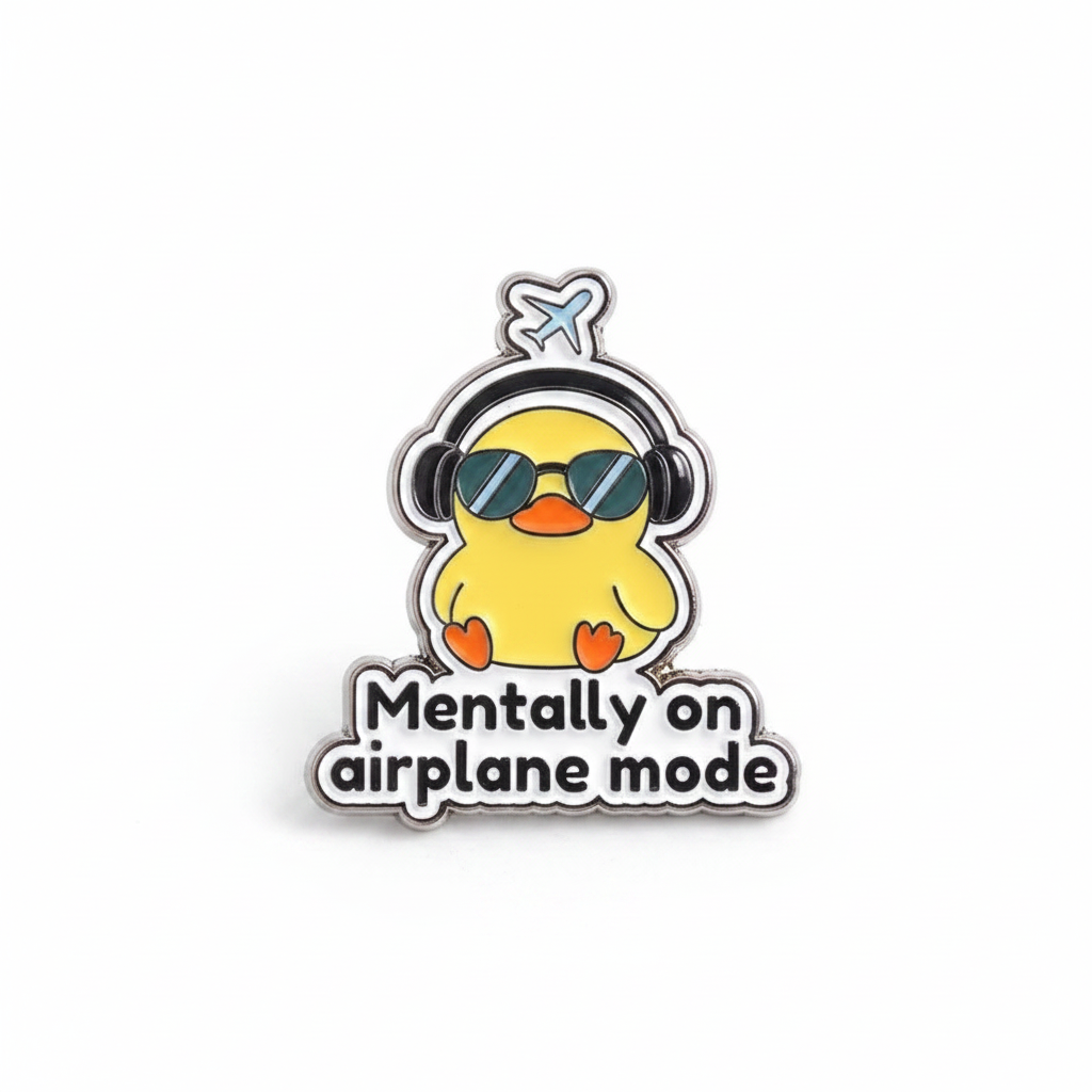 Pin’s Canard « Mentally on Airplane Mode »