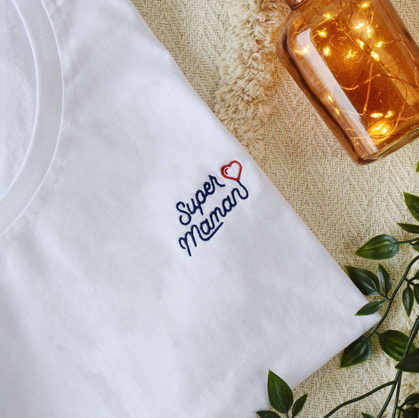 T shirt Femme brodé - Super maman - t-shirt brodé Juste un T-shirt