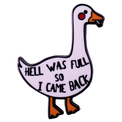 pins canard blanc hell was full so i came back