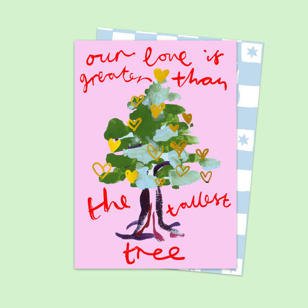 Notre amour est plus grand que le plus grand des arbres.