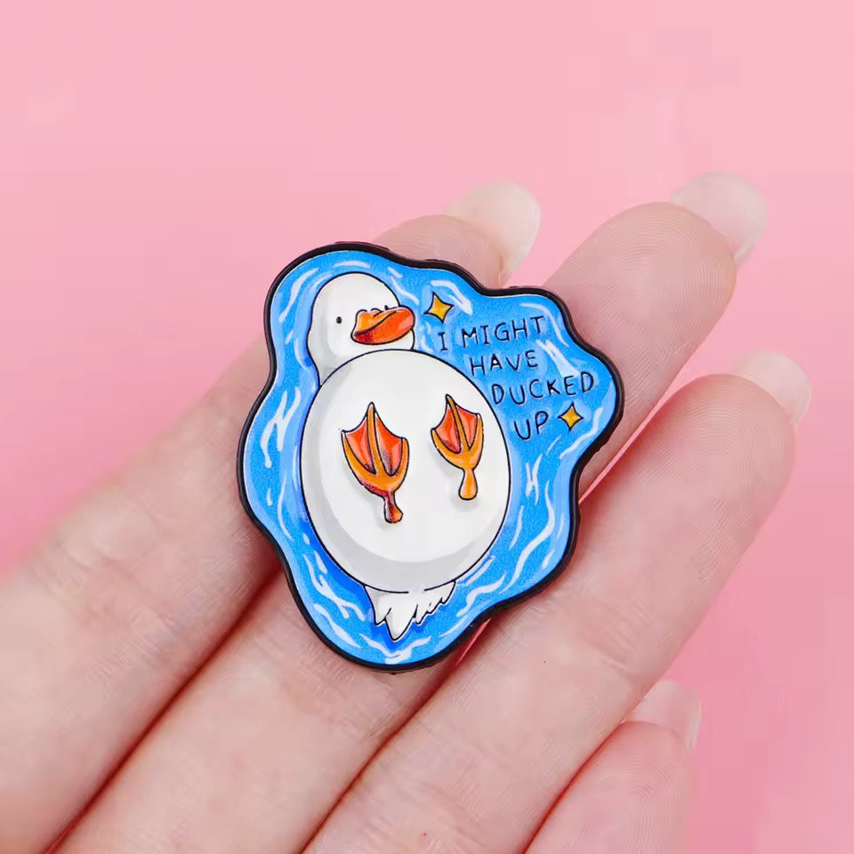 "I Might Have Ducked Up" Duck Pin