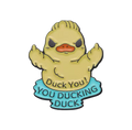 Yellow Duck Pin "Duck You! You Ducking Duck"