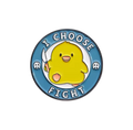 Pin's Canard Jaune "I choose Fight"