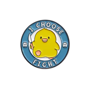 Yellow Duck Pin "I choose Fight"