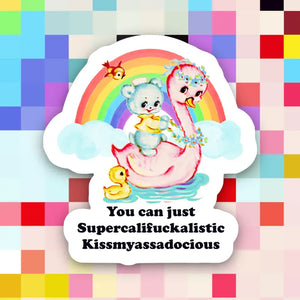 „You Can Just Supercalifuckalistic“-Entenaufkleber
