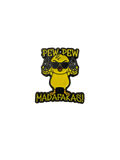 Pin’s Poussin "Pew Pew Madafakas!" – Kokochao