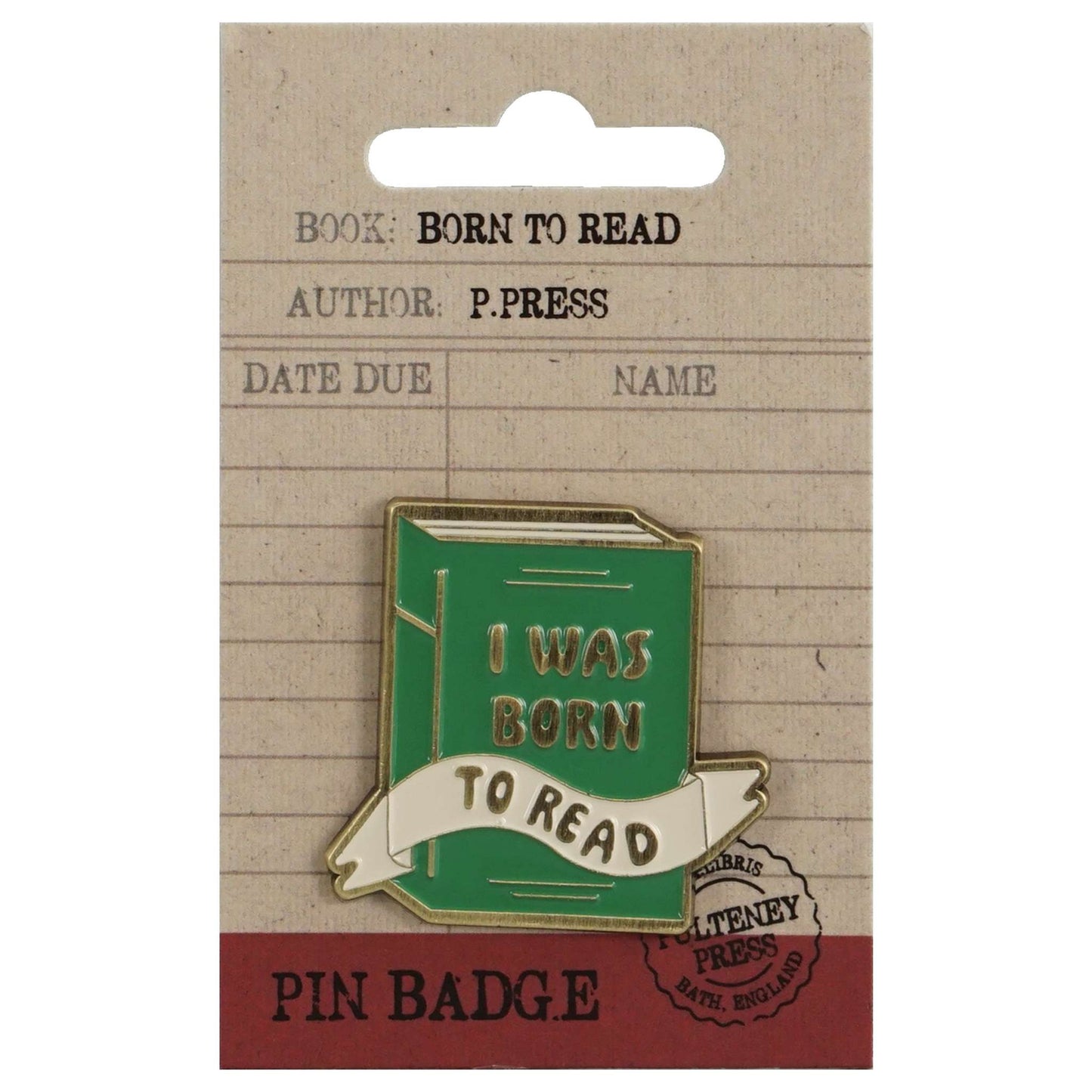 Pulteney Press Born to Read Pin Badge