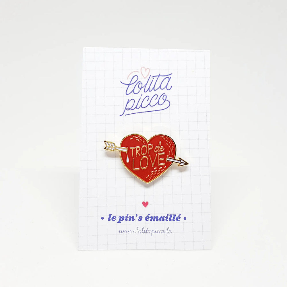Pin Trop de Love