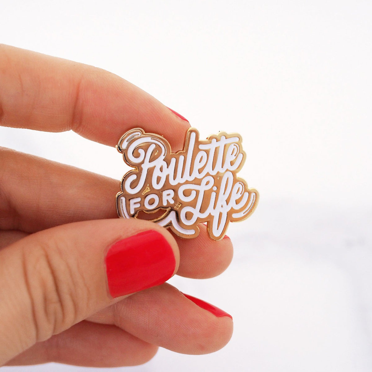 Pin's Poulette For Life