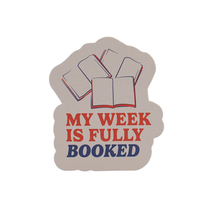 My Week Is Fully Booked Vinyl Sticker