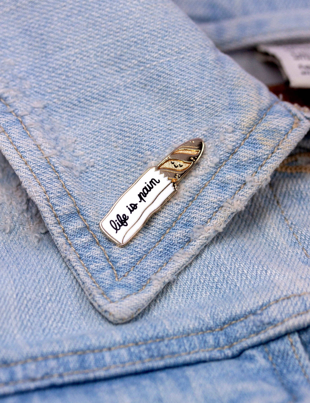Pin's Baguette de Pain "Life is Pain"
