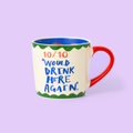 Mug « 10/10 Would Drink Here Again » – 300 ml